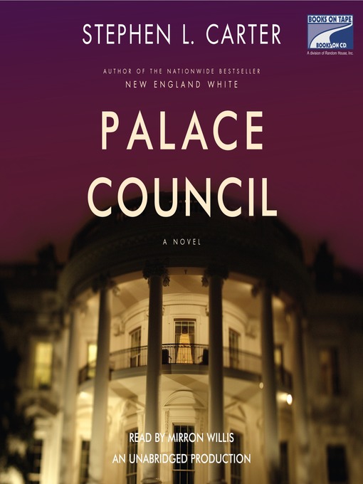 Title details for Palace Council by Stephen L. Carter - Wait list